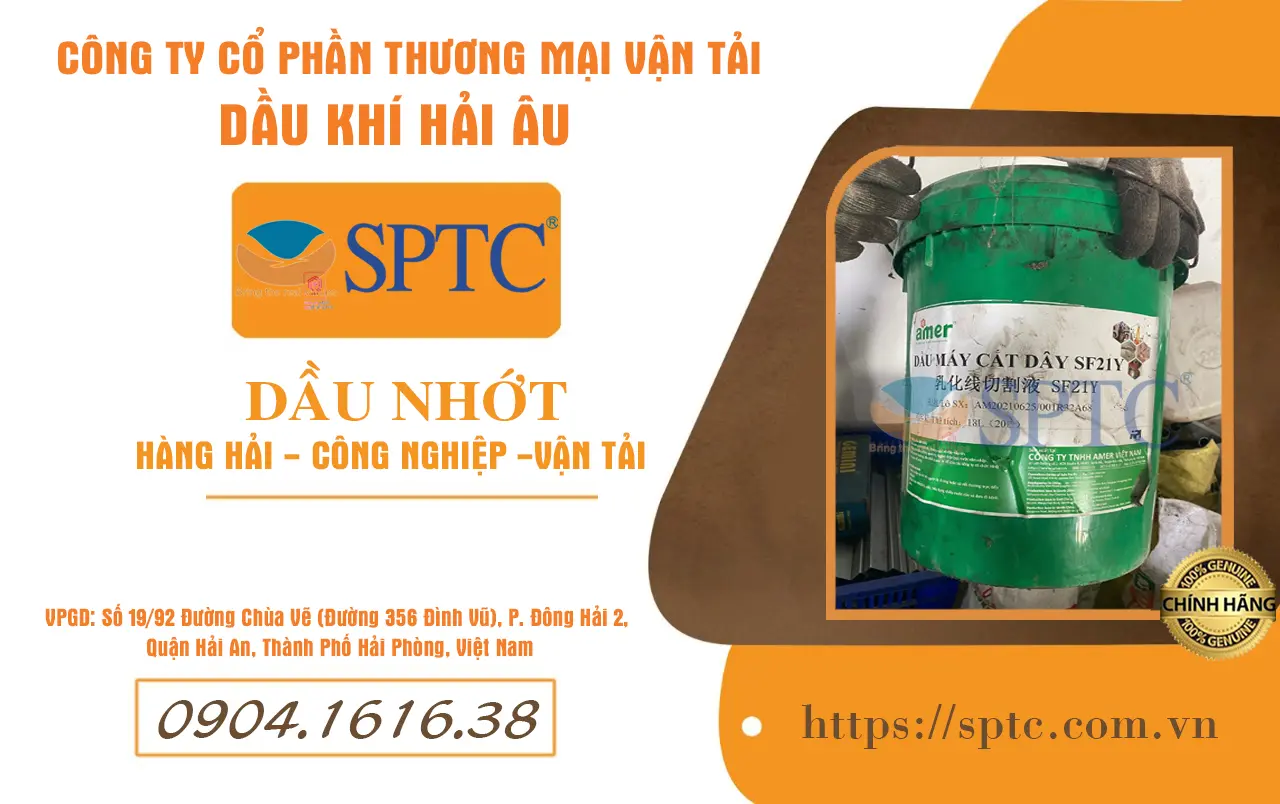 Đại lý cấp 1 phân phối dầu máy cắt dây nhũ hóa Amer SF21Y tại Hải Phòng và các tỉnh Miền Bắc